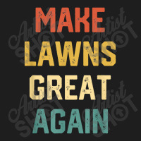 Vintage Make Lawns Great Again Shirt Lawn Mowing Dad Classic T-shirt | Artistshot