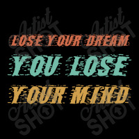 Lose Your Dream Zipper Hoodie | Artistshot