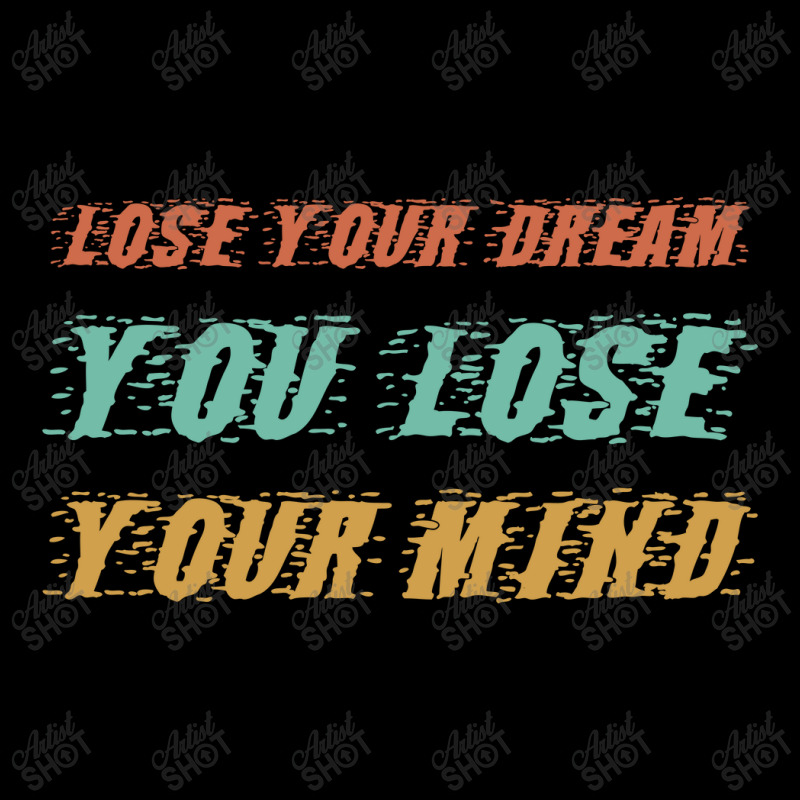 Lose Your Dream Zipper Hoodie | Artistshot