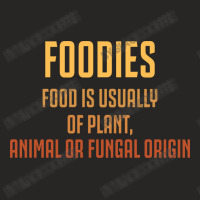 Foodies Food Is Usually Ladies Fitted T-shirt | Artistshot