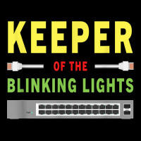 Keeper Of The Blinking Lights   Network Administrator Funny T Shirt Legging | Artistshot