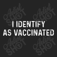 I Identify As Vaccinated Shirt I Identify As Vaccinated 3/4 Sleeve Shirt | Artistshot