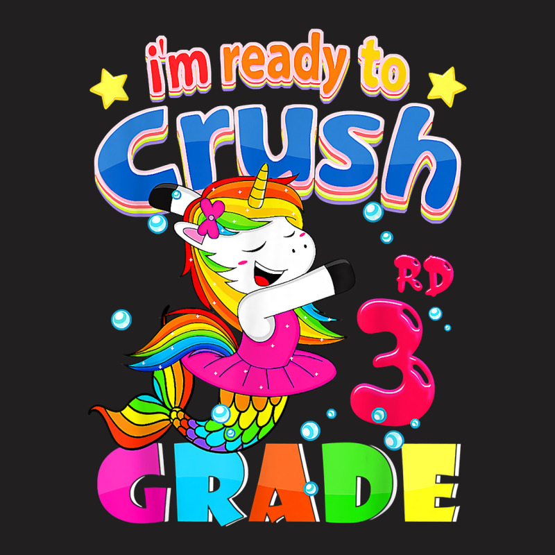 Girls Cute 3rd Grade I'm Ready To Crush 3rd Grade Unicorn T Shirt T-shirt | Artistshot