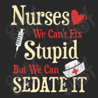 Funny For Nurses We Can't Fix Stupid But We Can Sedate It Toddler T-shirt | Artistshot