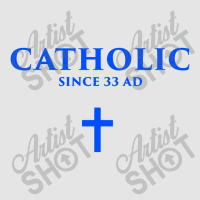 Catholic Since 33 Ad Exclusive T-shirt | Artistshot