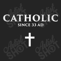 Catholic Since 33 Ad 3/4 Sleeve Shirt | Artistshot