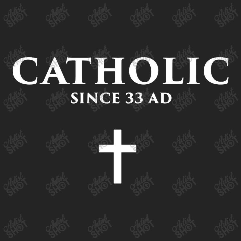 Catholic Since 33 Ad 3/4 Sleeve Shirt | Artistshot