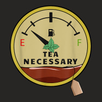 Tea Necessary, Beer Label Fuel Gauge, Tank Display Tea T Shirt Ladies Fitted T-shirt | Artistshot