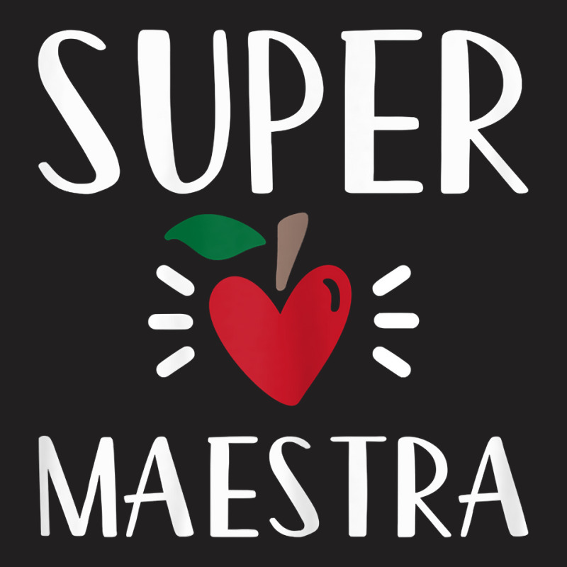 Womens Spanish Teacher Super Maestra Playera Bilingual Teacher T Shirt T-Shirt by tandonwelters | Artistshot