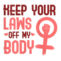 Womens Keep Your Laws Off My Body Tank Top Unisex Hoodie | Artistshot