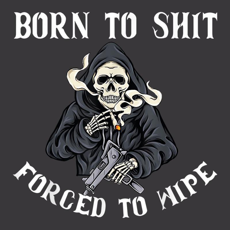 Born To Shit Forced To Wipe   Born 2 Shit Forced 2 Wipe T Shirt Ladies Curvy T-Shirt by erinlorrai | Artistshot