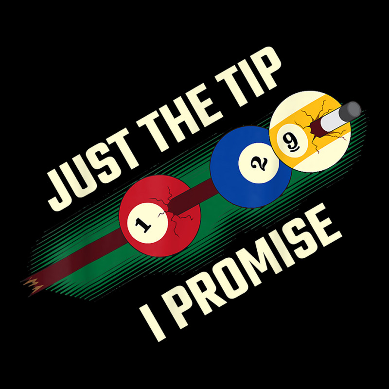 Just The Tip I Promise T Shirt Pocket T-shirt | Artistshot