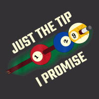 Just The Tip I Promise T Shirt Vintage Short | Artistshot