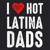 I Love Hot Latina Dads T Shirt Youth Tee | Artistshot