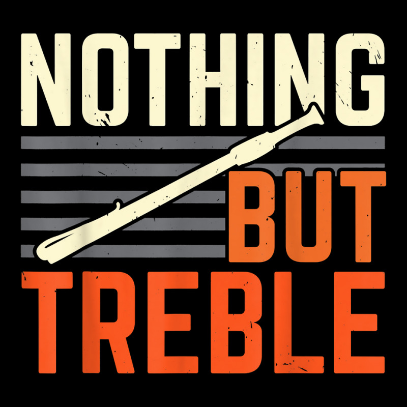 Nothing But Treble Flute Flutist Musician Instrumentalist T Shirt Adjustable Cap by gillanbepicaia | Artistshot