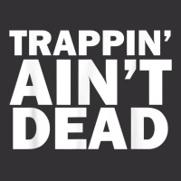 Trappin Ain't Dead T Shirt Vintage Hoodie And Short Set | Artistshot