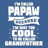 I'm Called Papaw Because I'm Way Too Cool To Be Called Grandfather Men's Polo Shirt | Artistshot