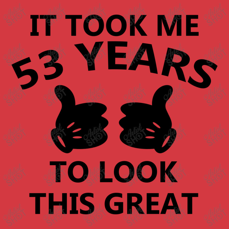 It Took Me 53 Years To Look This Great Men's Polo Shirt | Artistshot