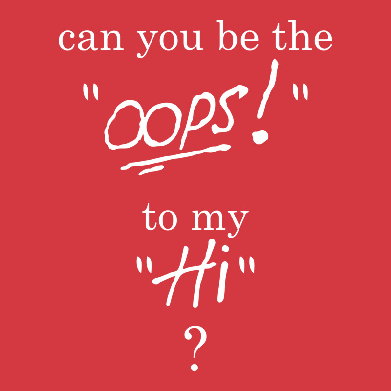 Can You Be The Oops To My Hi? Men's Polo Shirt | Artistshot