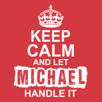 Keep Calm And Let Michael Handle It Men's Polo Shirt | Artistshot