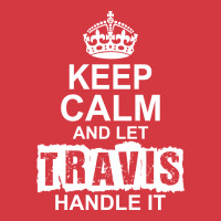 Keep Calm And Let Travis Handle It Men's Polo Shirt | Artistshot
