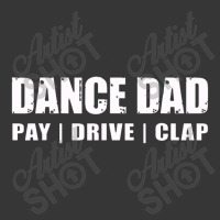 Dance Dad   Dancing Recital Pay Drive Clap Funny Quote Toddler Hoodie | Artistshot