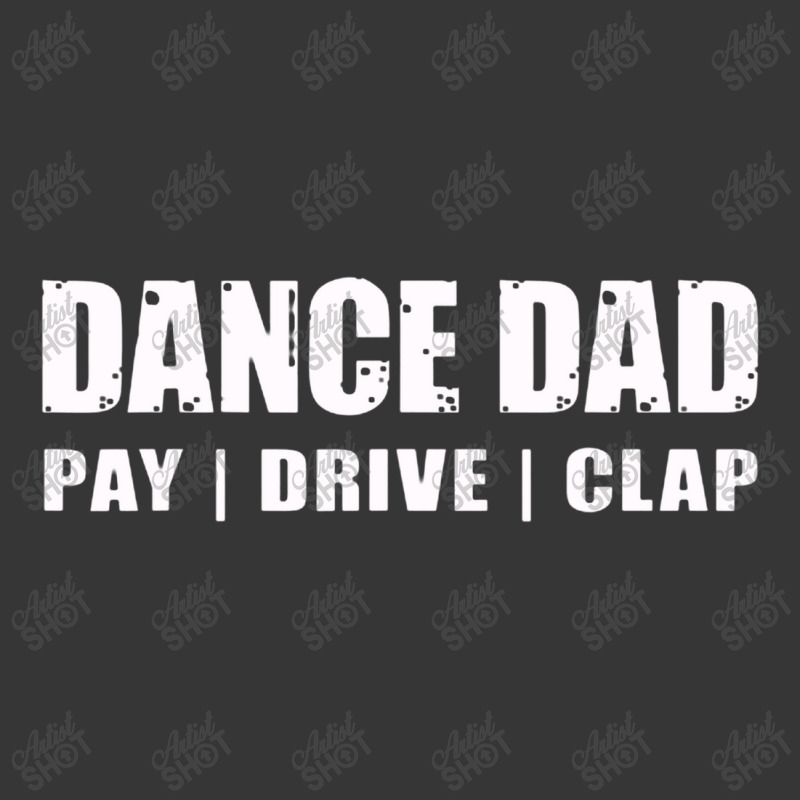 Dance Dad   Dancing Recital Pay Drive Clap Funny Quote Toddler Hoodie | Artistshot