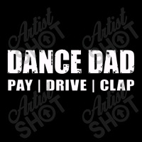 Dance Dad   Dancing Recital Pay Drive Clap Funny Quote Youth Sweatshirt | Artistshot