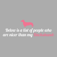 Below Is List Of People Who Are Nicer Than My Dachshund Men's T-shirt Pajama Set | Artistshot