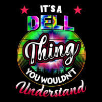 It's A Dell Thing You Wouldn't Understand   Dell Name T Shirt Adjustable Cap | Artistshot