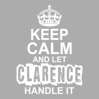 Keep Calm And Let Clarence Handle It Men's T-shirt Pajama Set | Artistshot