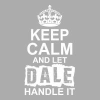 Keep Calm And Let Dale Handle It Men's T-shirt Pajama Set | Artistshot