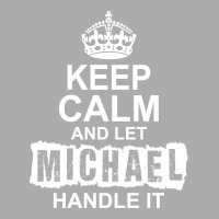 Keep Calm And Let Michael Handle It Women's Pajamas Set | Artistshot