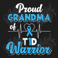 Proud Grandma Of A T1d Warrior Diabetic Diabetes Awareness Classic T-shirt | Artistshot