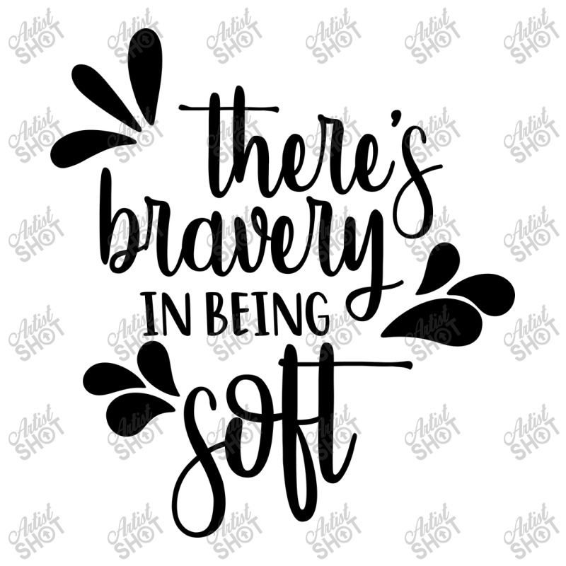 There's Bravery In Being Soft V-neck Tee | Artistshot