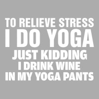 To Relieve Stress I Do Yoga Men's T-shirt Pajama Set | Artistshot