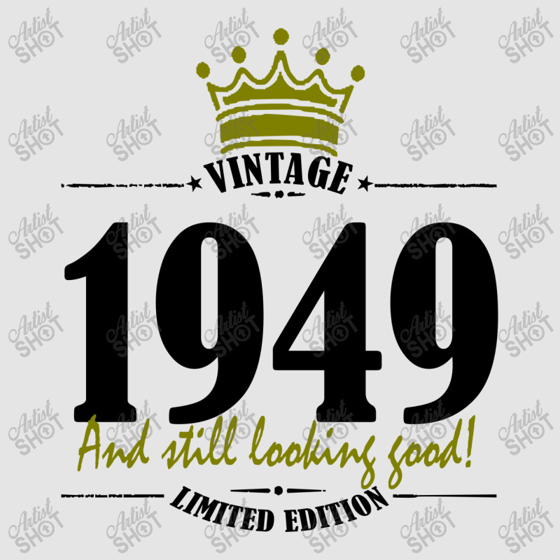 Vintage 1949 And Still Looking Good Exclusive T-shirt | Artistshot