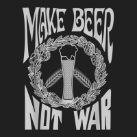 Make Beer Not War Funny Homebrew Gift For Brewer T Shirt T Shirt Ladies Polo Shirt | Artistshot