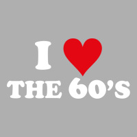 I Love 60's Exclusive T-shirt | Artistshot