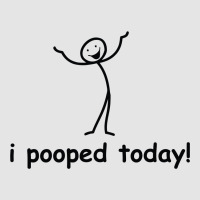 I Pooped Today Exclusive T-shirt | Artistshot