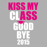 Kiss My Class Goodbye 2015 New Exclusive T-shirt | Artistshot