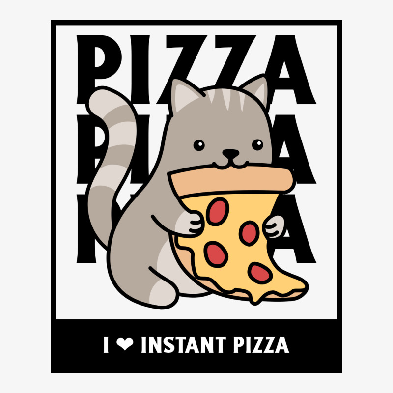 I Love Instant Pizza Funny Italian Fast Food With A Cute Cate Ladies Fitted T-Shirt by Favorite | Artistshot