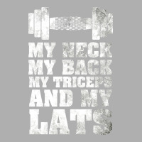 My Neck My Back My Triceps And My Lats Exclusive T-shirt | Artistshot