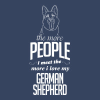 The More People I Meet The More I Love My German Shepherd Gifts Exclusive T-shirt | Artistshot