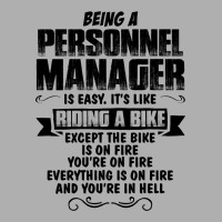Being A Personnel Manager Copy Exclusive T-shirt | Artistshot
