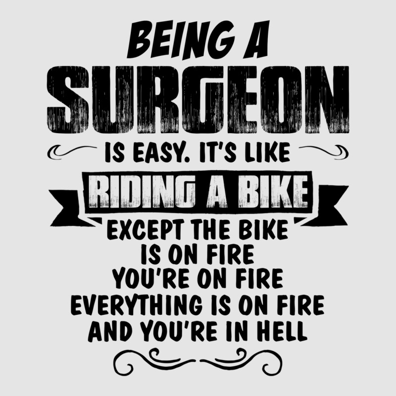 Being A Surgeon Copy Exclusive T-shirt | Artistshot