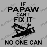 If Papaw Can't Fix It No One Can Women's Pajamas Set | Artistshot