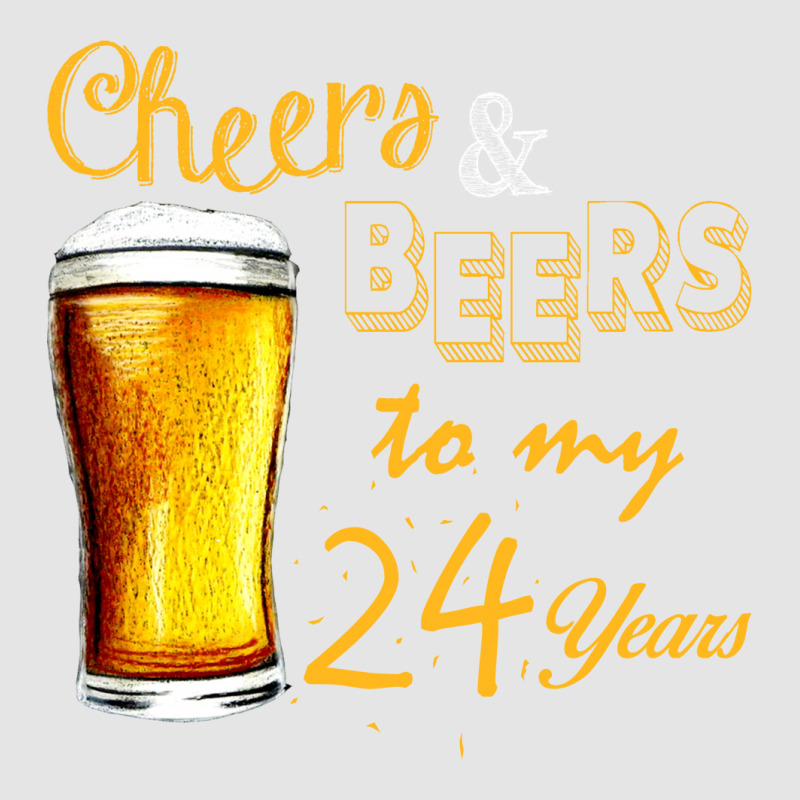 Cheers And Beers To  My 24 Years Exclusive T-shirt | Artistshot
