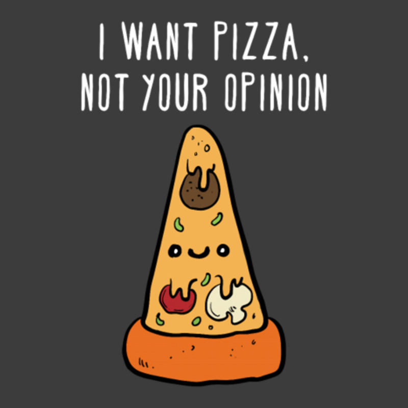 I Want Pizza, Not Your Opinion Funny T Shirt Men's Polo Shirt | Artistshot