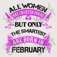 All Women Are Created Equal But Only The Smartest Are Born In February Pocket T-shirt | Artistshot